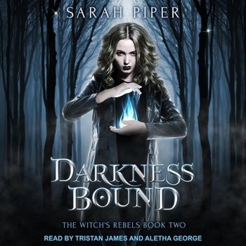 Darkness Bound - Book #2 of the Witch's Rebels