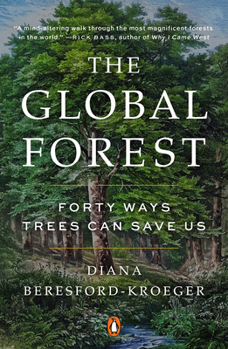 Paperback The Global Forest: Forty Ways Trees Can Save Us Book