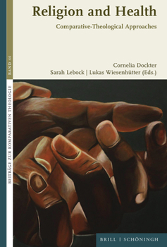 Hardcover Religion and Health: Comparative-Theological Approaches Book