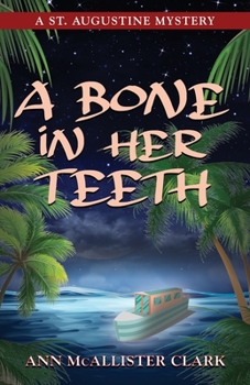 Paperback A Bone in Her Teeth: A St. Augustine Mystery Book