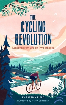 Hardcover The Cycling Revolution: Lessons from Life on Two Wheels Book