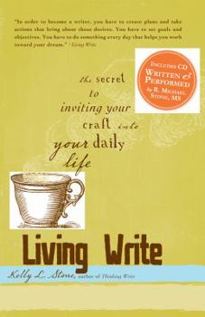 Paperback Living Write: The Secret to Inviting Your Craft Into Your Daily Life Book
