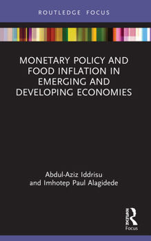 Paperback Monetary Policy and Food Inflation in Emerging and Developing Economies Book