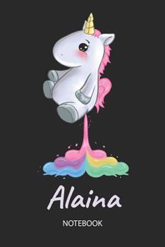 Paperback Alaina - Notebook: Blank Lined Personalized & Customized Name Rainbow Farting Unicorn School Notebook / Journal for Girls & Women. Funny Book