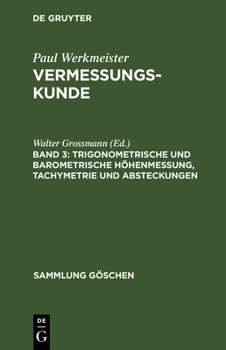 Hardcover Trigonometrische und barometrische Höhenmessung, Tachymetrie und Absteckungen [German] Book