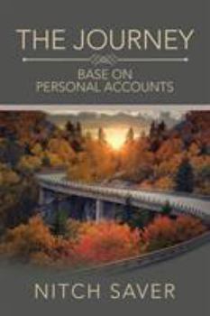 Paperback The Journey: Base on Personal Accounts Book
