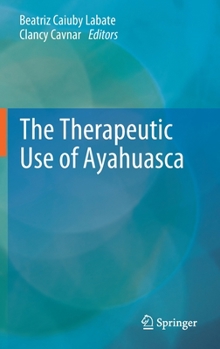 Hardcover The Therapeutic Use of Ayahuasca Book