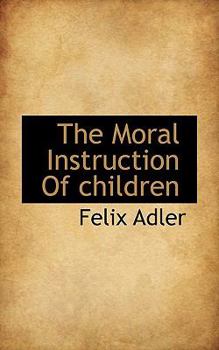 Paperback The Moral Instruction of Children Book