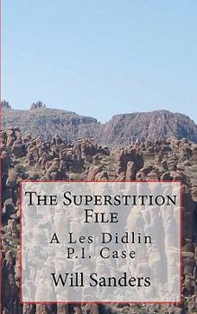 Paperback The Superstition File: A Les Didlin P.I. Case Book