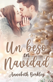 Paperback Un beso en Navidad: (Novela romántica navideña) [Spanish] Book