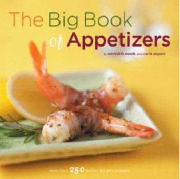 Paperback The Big Book of Appetizers: More Than 250 Recipes for Any Occasion Book