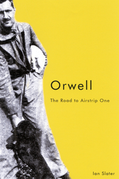 Paperback Orwell: The Road to Airstrip One, Second Edition Book