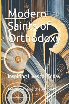 Paperback Modern Saints of Orthodoxy: Inspiring Lives for Today Book