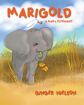 Paperback Marigold A Baby Elephant Book