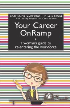 Paperback Your Career OnRamp: A Woman's Guide to Re-entering the Workforce Book