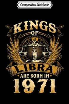 Paperback Composition Notebook: Kings Of Libra Are Born In 1971 48th Birthday Journal/Notebook Blank Lined Ruled 6x9 100 Pages Book
