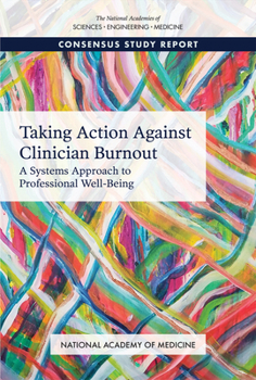 Paperback Taking Action Against Clinician Burnout: A Systems Approach to Professional Well-Being Book