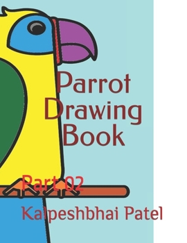Parrot Drawing Book: Part 02