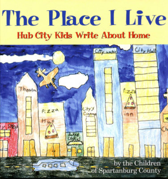 Hardcover The Place I Live: Hub City Kids Write about Home Book