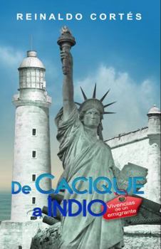 Paperback De cacique a indio. Vivencias de un emigrante [Spanish] Book