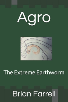 Paperback Agro: The Extreme Earthworm Book
