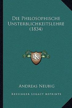 Paperback Die Philosophische Unsterblichkeitslehre (1834) [German] Book