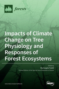 Hardcover Impacts of Climate Change on Tree Physiology and Responses of Forest Ecosystems Book