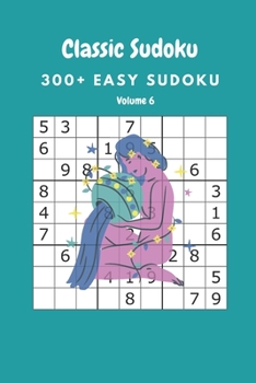Paperback Classic Sudoku: 300+ Easy sudoku Volume 6 Book