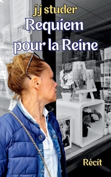 Requiem pour la Reine: Récit (French Edition)