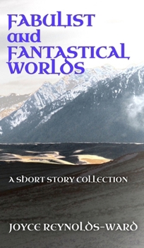 Fabulist and Fantastical Worlds