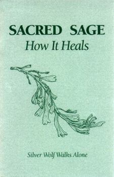 Paperback Sacred Sage: How It Heals Book