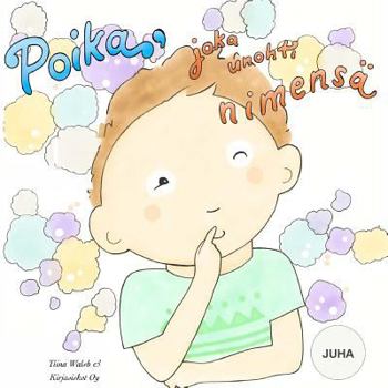 Paperback Poika, joka unohti nimensä JUHA [Finnish] Book