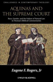 Hardcover Aquinas and the Supreme Court: Race, Gender, and the Failure of Natural Law in Thomas's Bibical Commentaries Book