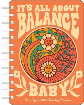 Calendar Kira Cyan 2026 Weekly Planner Calendar: It's All about Balance, Baby Book