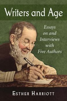 Paperback Writers and Age: Essays on and Interviews with Five Authors Book
