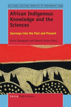 Paperback African Indigenous Knowledge and the Sciences: Journeys Into the Past and Present Book