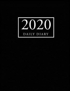 Paperback 2020 Daily Diary: Black Cover 2020 Calendar Time Schedule Organizer for Daily Diary One Day Per Page 365 Days Appointment Book and Hourl Book