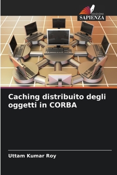 Paperback Caching distribuito degli oggetti in CORBA [Italian] Book