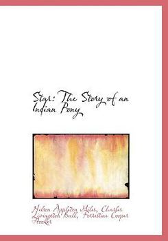 Hardcover Star: The Story of an Indian Pony Book