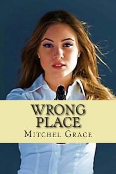 Wrong Place - Book #1 of the Wrong Series