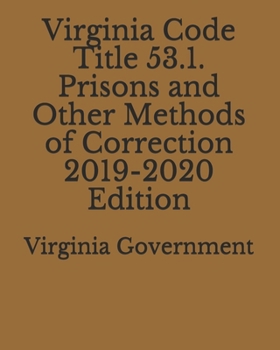 Paperback Virginia Code Title 53.1. Prisons and Other Methods of Correction 2019-2020 Edition Book