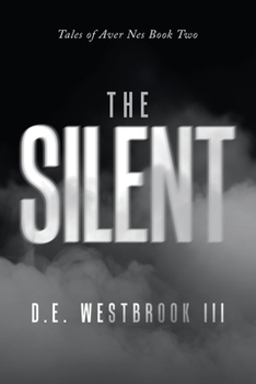Paperback The Silent: Tales of Aver Nes Book Two Book
