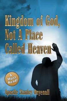 Paperback Kingdom of God, Not a Place Called Heaven Book