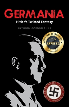 Paperback Germania: Hitler's Twisted Fantasy Book