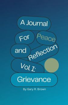 Paperback A Journal for Peace and Reflection Vol I: Grievance Book