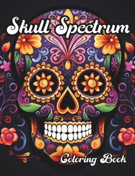 Paperback Skull Spectrum: A Sugar Skull Coloring Book