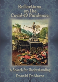 Paperback Reflections on the Covid-19 Pandemic: A Search for Understanding Book