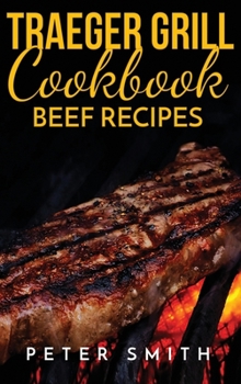 Hardcover Traeger Grill Cookbook Beef Recipes Book