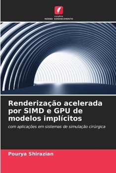 Paperback Renderização acelerada por SIMD e GPU de modelos implícitos [Portuguese] Book