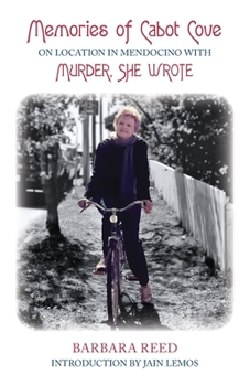 Paperback Memories of Cabot Cove: On Location in Mendocino with Murder, She Wrote Book